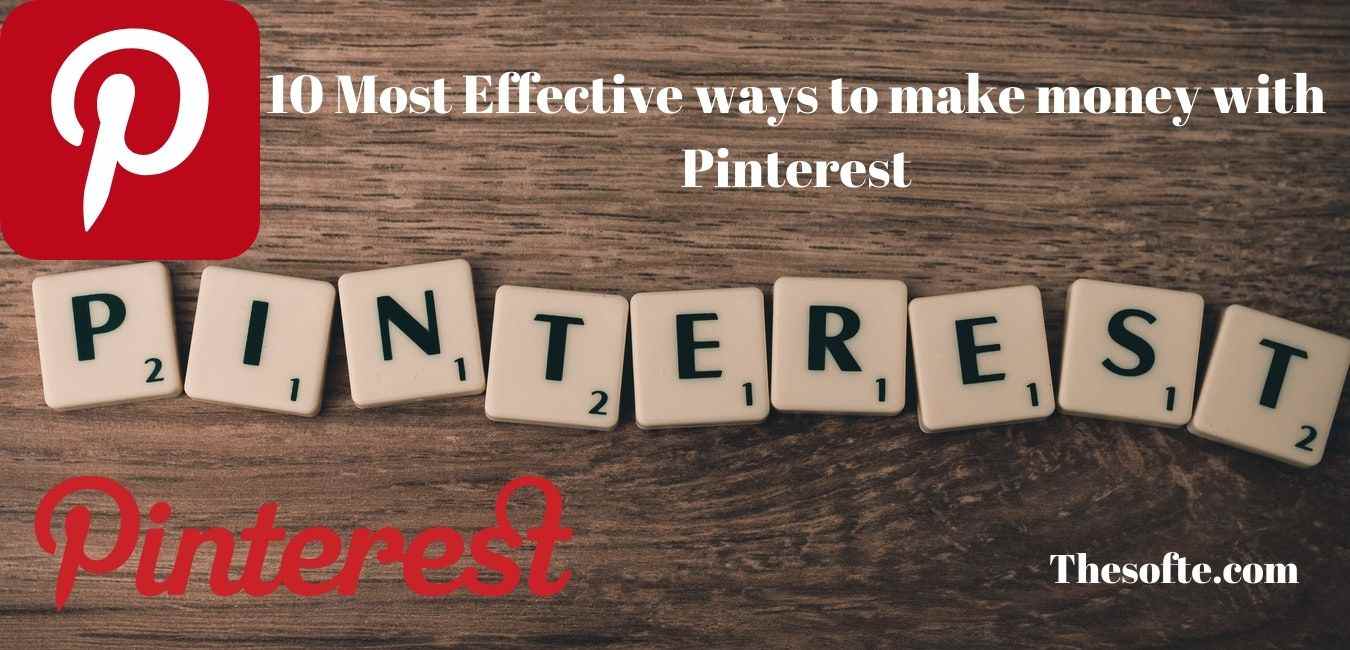 10 Most Effective ways to make money with Pinterest