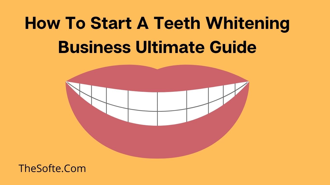 how to start a teeth whitening business