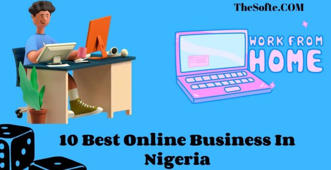 10 Best Online Business In Nigeria
